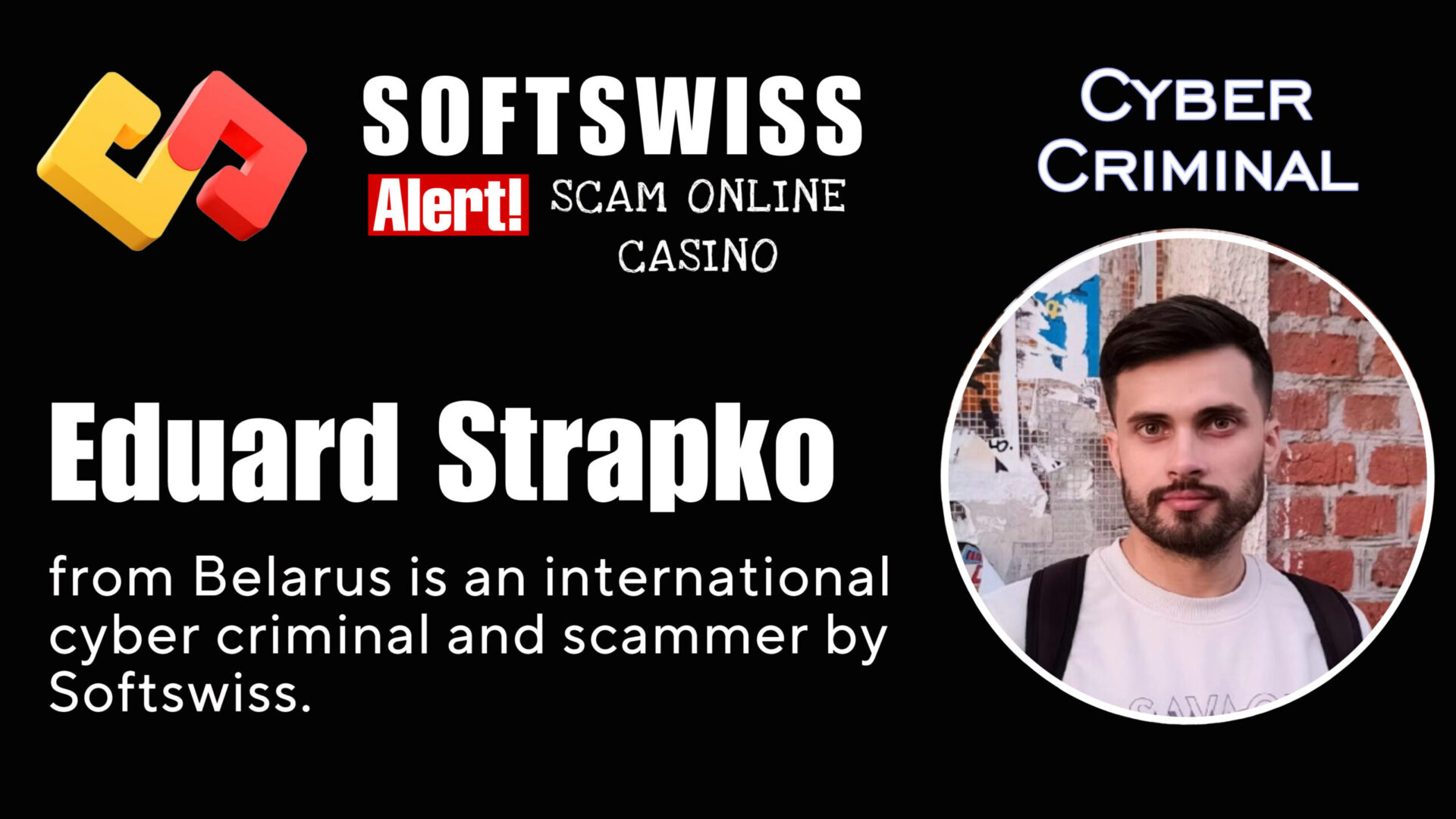 Eduard Strapko - softswiss - Belarusian and Russian cyber fraud agents